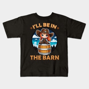 I'll Be In The Barn I Equestrian Pony Horse Fan Kids T-Shirt